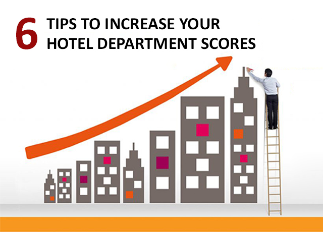 6 Tips To Increase Your Hotel Department Scores
